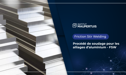 Procédé de soudage pour les alliages d’aluminium - FSW